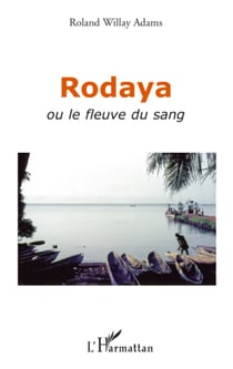 Rodaya - Ou le fleuve du sang