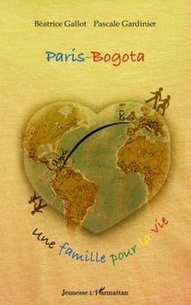 Paris-Bogota - Une famille pour la vie
