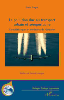 La pollution due au transport urbain et aéroportuaire - Caractéristiques et méthodes de réduction