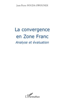 La convergence en Zone Franc - Analyse et évaluation