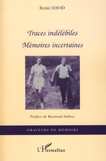 Traces indélébiles - Mémoires incertaines