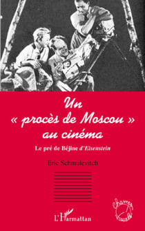 Un "procès de Moscou"au cinéma - Le pré de Béjine d'Eisenstein