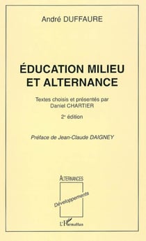 Education milieu et alternance - Textes choisis et présentés par Daniel CHARTIER (2e édition)