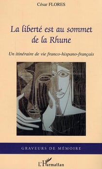 La liberté est au sommet de la Rhune - Un itinéraire de vie franco-hispano-français