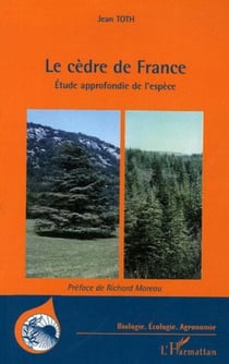 Le cèdre de France - Etude approfondie de l'espèce