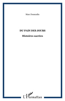 Du pain des jours - Histoires sacrées