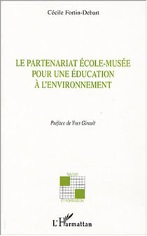 Le partenariat école-musée - Pour une éducation à l'environnement