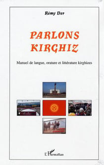 Parlons kirghiz - Manuel de langue, orature et littérature kirghizes