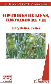 Histoires de liens, histoires de vie - Lier, délier, relier