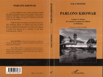 PARLONS KHOWAR - Langue et culture de l'ancien royaume de Chitral au Pakistan
