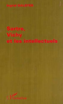 SARTRE, VICHY ET LES INTELLECTUELS