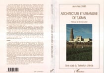 Architecture et Urbanisme de Turfan - Une oasis du Turkestan chinois