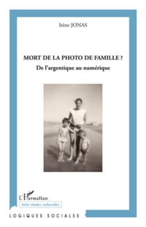 Mort de la photo de famille ? - De l'argentique au numérique