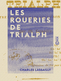Les Roueries de Trialph - Notre contemporain avant son suicide