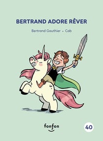 Bertrand adore rêver - Collection histoires de lire
