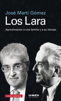 Los Lara - Aproximación a una familia y a su tiempo