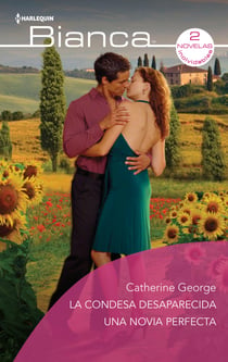 La condesa desaparecida - Una novia perfecta - El mejor regalo para San Valentín, una novela de Harlequin