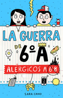 Serie La guerra de 6ºA 1 - Alérgicos a 6º B - Alérgicos a 6º B