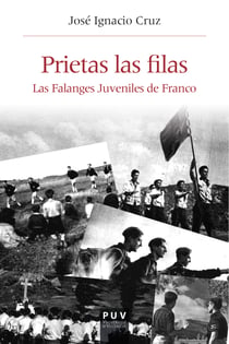 Prietas las filas - La Falanges Juveniles de Franco