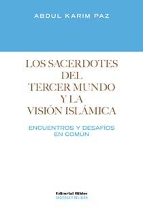 Los sacerdotes del tercer mundo y la visión islámica - Encuentros y desafíos en común