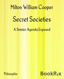 Secret Societies - A Sinister Agenda Exposed