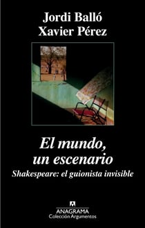 El mundo, un escenario - Shakespeare, el guionista invisible