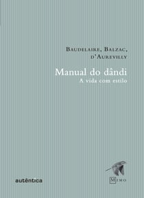 Manual do Dândi - A vida com estilo
