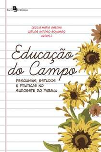 Educação do Campo - Pesquisas, Estudos e Práticas no Sudoeste do Paraná