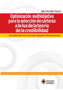 Optimización multiobjetivo para la selección de carteras a la luz de la teoría de la credibilidad - Una aplicación en el mercado integrado latinoamericano