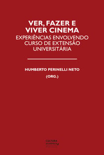 Ver, fazer e viver cinema - Experiências envolvendo curso de extensão universitária