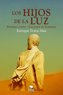 Los Hijos de la Luz. Primera parte - Califato de Córdoba