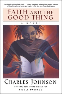 Faith and the Good Thing - A Novel