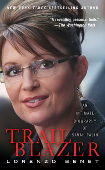 Trailblazer - An Intimate Biography of Sarah Palin