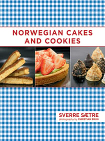 Norwegian Cakes and Cookies - Scandinavian Sweets Made Simple