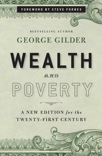 Wealth and Poverty - A New Edition for the Twenty-First Century