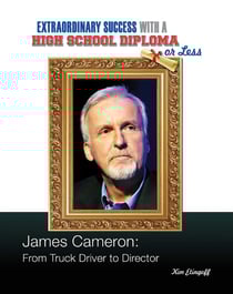 James Cameron - From Truck Driver to Director
