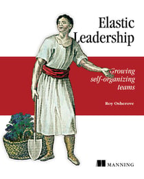 Elastic Leadership - Growing self-organizing teams