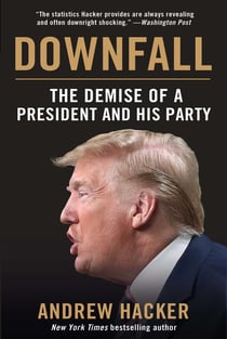 Downfall - The Demise of a President and His Party