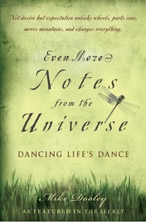 Even More Notes From the Universe - Dancing Life's Dance