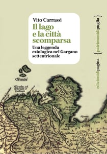 Il lago e la città scomparsa - Una leggenda eziologica nel Gargano settentrionale
