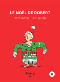 Le Noël de Robert - Robert et moi - 6