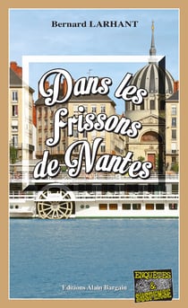 Dans les frissons de Nantes - Maître Nadège Pascal - Tome 1