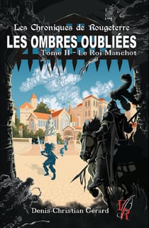Les ombres oubliées Tome 2 : Le roi Manchot