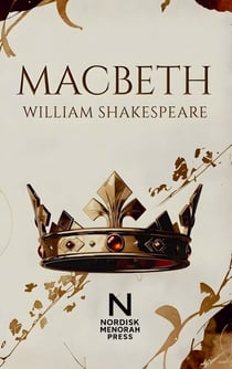 Macbeth : Een tragedie over macht, ambitie en geweten