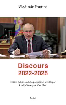 Vladimir Poutine : Discours 2022-2025