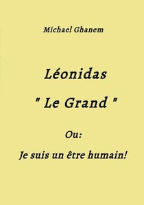 Léonidas Le Grand : Je suis un être humain !