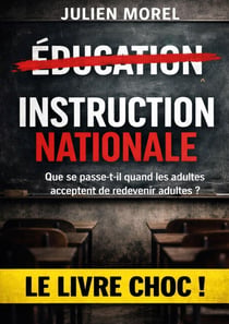 Instruction Nationale : Que se passe t il quand les adultes acceptent de redevenir adultes ?