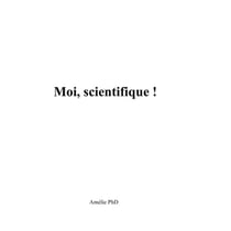 Moi, scientifique !