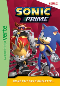 Sonic prime Tome 14 : On ne fait pas d'omelette...