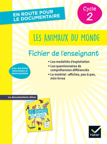 En route pour le documentaire : Cycle 2 - Les animaux du monde - Fichier de l'enseignant (édition 2026)
